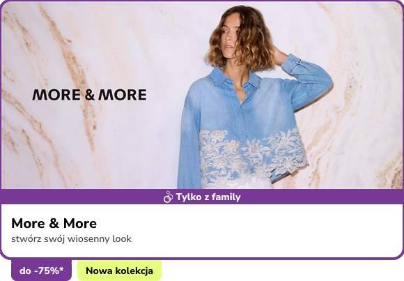 More & More nowa kolekcja i do - 75%*