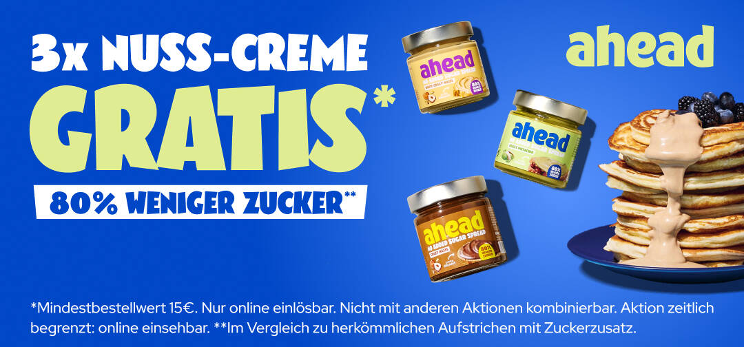 Partnerangebot. Ahead Nutrition - Sichere Dir jetzt 3 mal Nusscreme gratis - ab einem Mindestbestellwert von 15€
