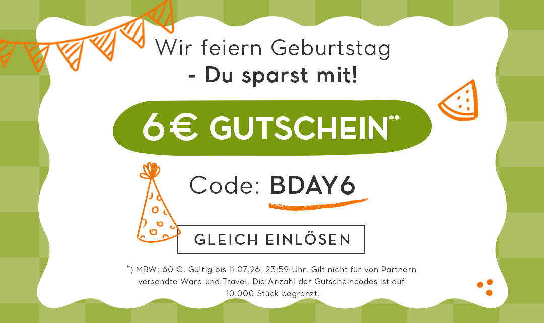 6 € Gutschein** mit dem Code: BDAY6