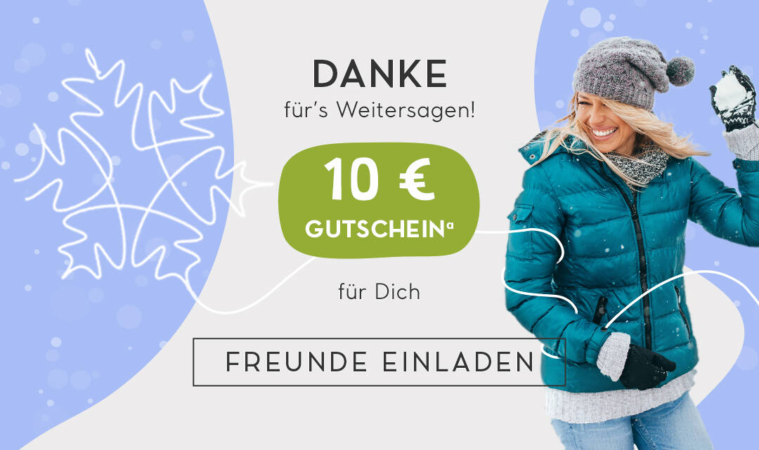 10 € für Deine Weiterempfehlung + 10 € Startguthaben für Deine Freunde >>> http://www.limango.de/einladen